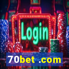 70bet .com